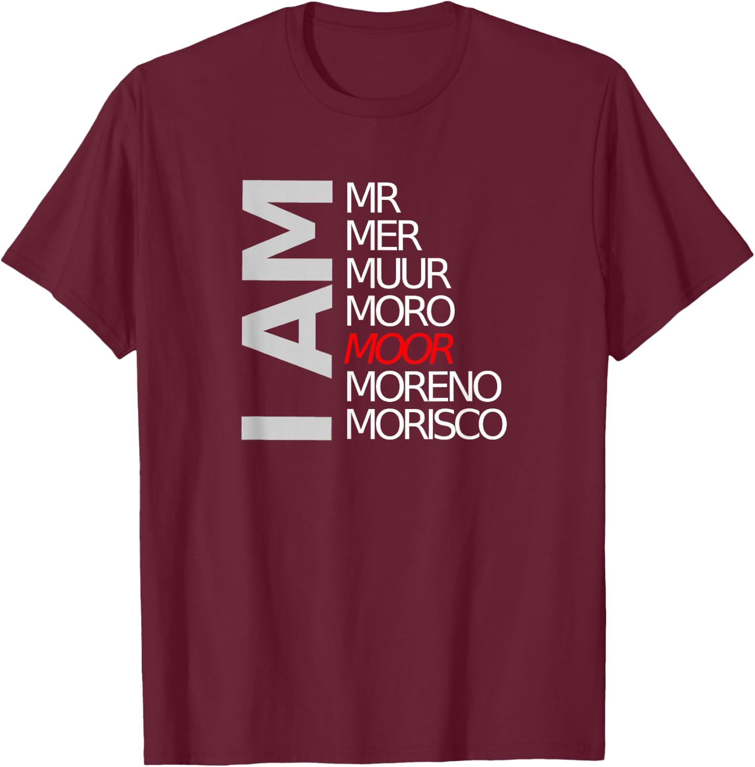 Moorish American Clothing I am Moor T Shirt T-Shirt - T-Shirt | Maroon