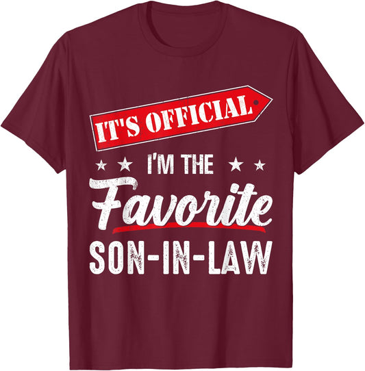 It's official i'm the favorite son-in-law T-Shirt - T-Shirt | Maroon