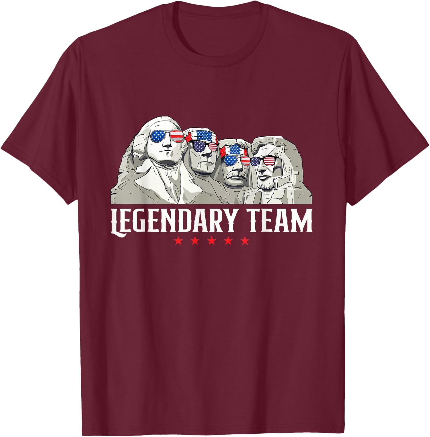 Legendary Team - Mount Rushmore Presidents' Day T-Shirt - T-Shirt | Maroon