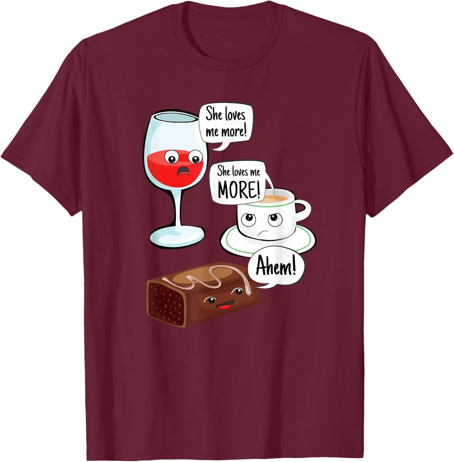 She Loves Me More Wine Coffee Chocolate Funny Mom T-Shirt - T-Shirt | Maroon
