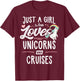 Just A Girl Who Loves Unicorns And Cruises Gift Women T-Shirt - T-Shirt | Maroon