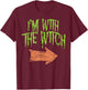 Im With The Witch Funny Husband Halloween Costume Couple Men T-Shirt - T-Shirt | Maroon