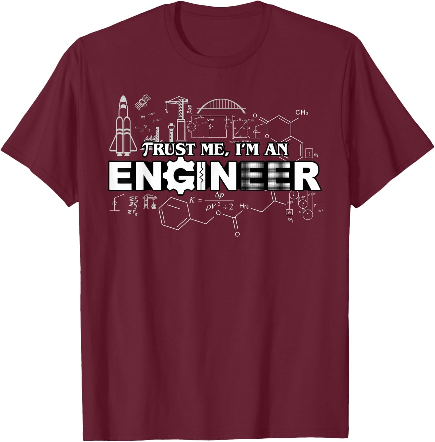 Trust Me I'm An Engineer T-Shirt - T-Shirt | Maroon