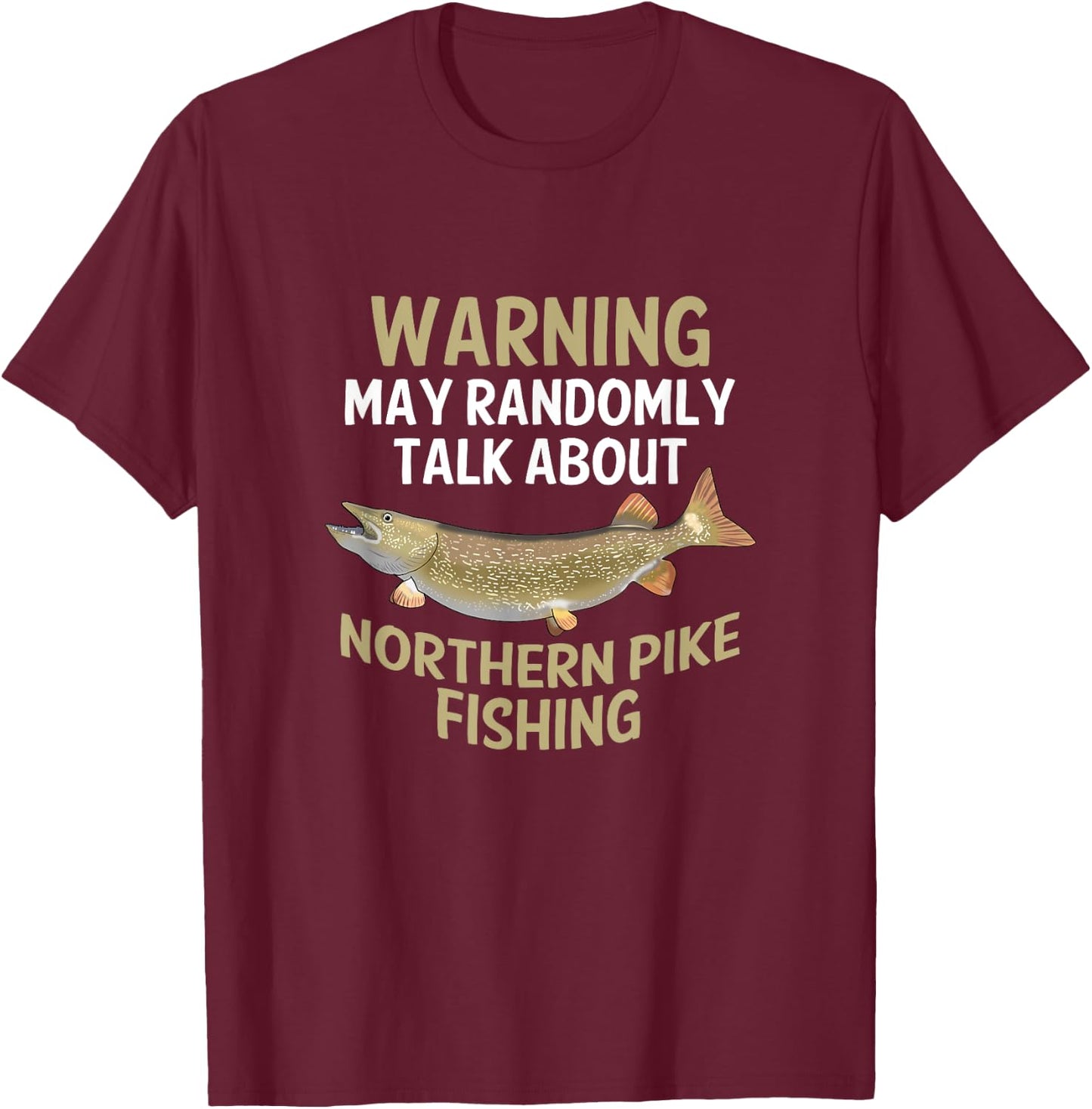 Funny Northern Pike Fishing Graphic Freshwater Fish Gift T-Shirt - T-Shirt | Maroon