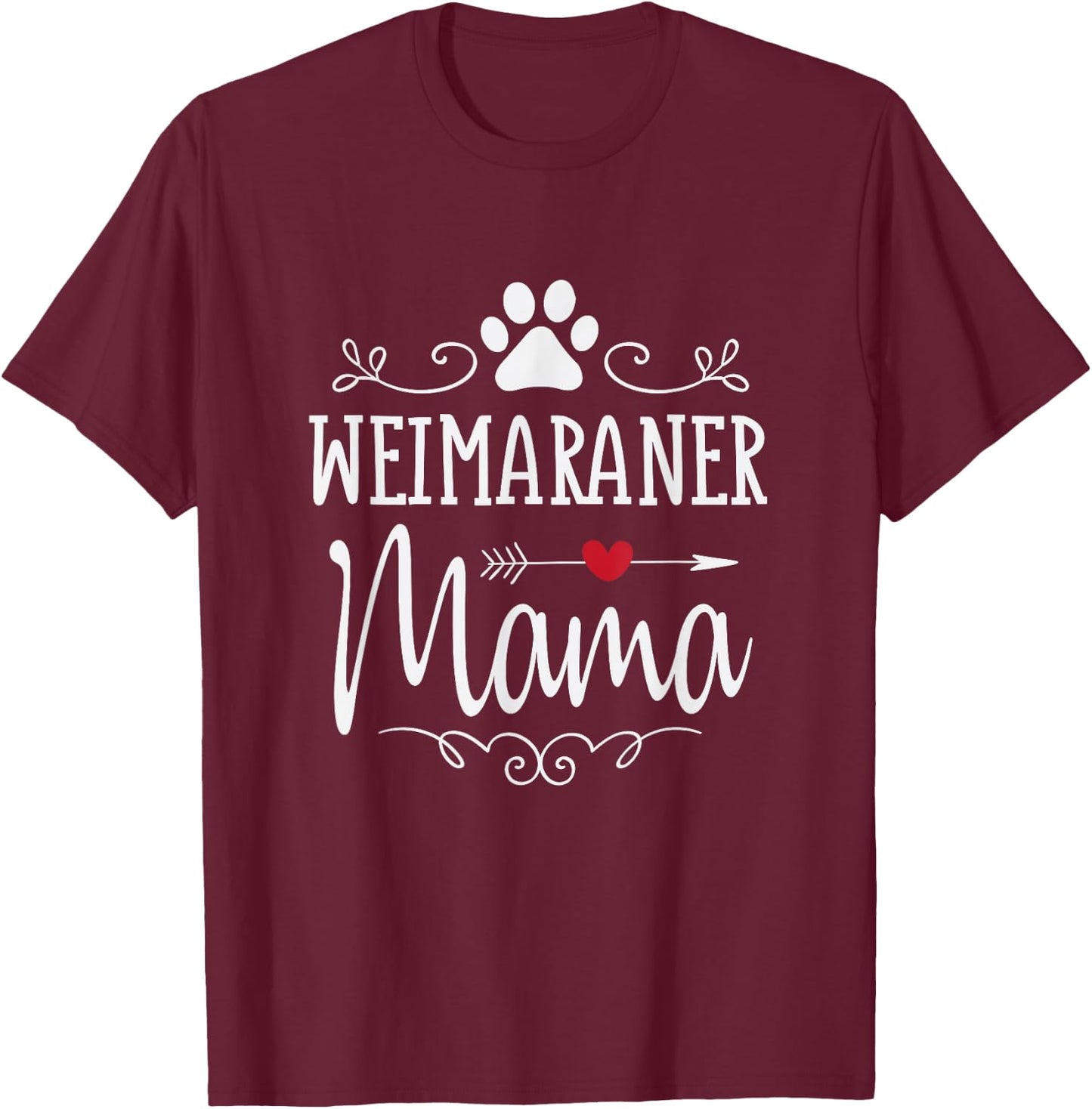 Weimaraner Mama - Funny Weimaraner Lover Shirt Gift T-Shirt - T-Shirt | Maroon