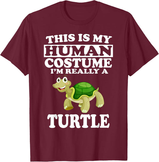 This is My Human Costume I'm Really A Turtle Funny T- Shirt T-Shirt - T-Shirt | Maroon