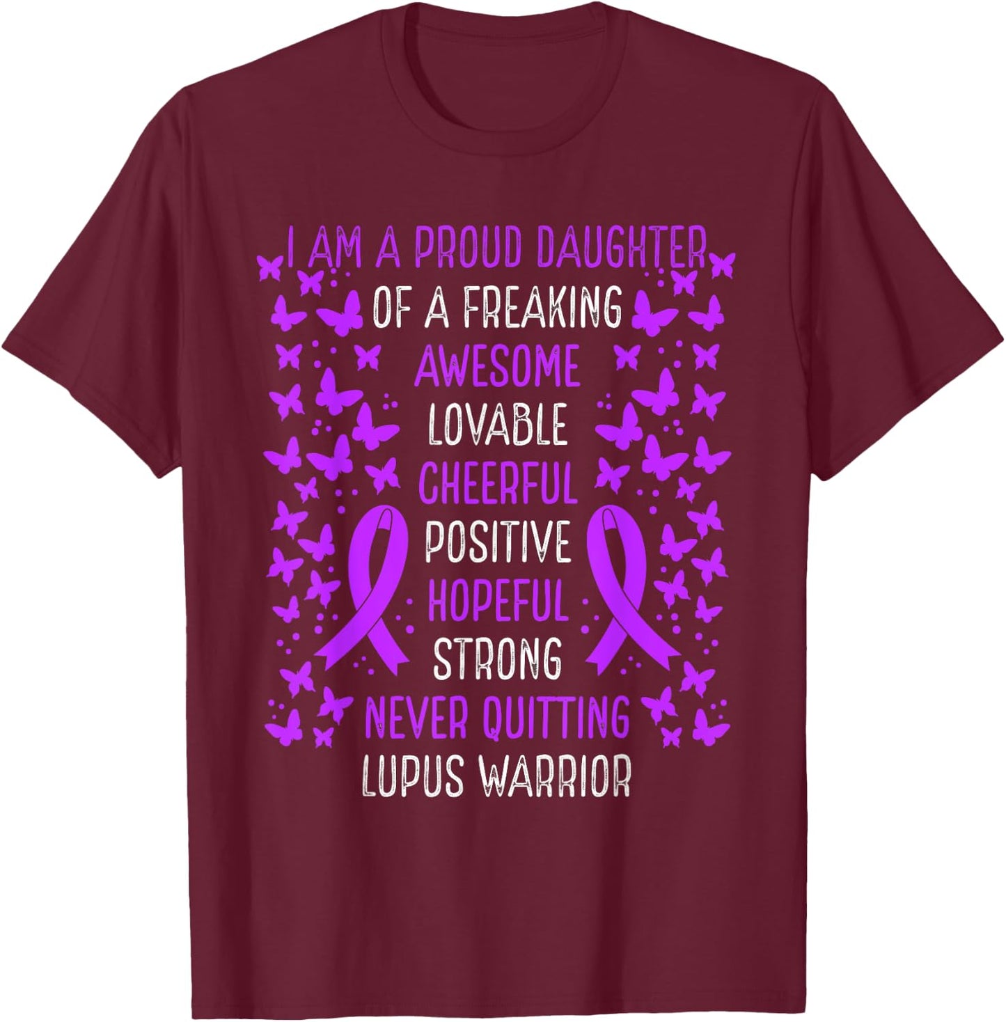 Proud Daughter of Lupus Warrior Awareness Movement Ribbon T-Shirt - T-Shirt | Maroon