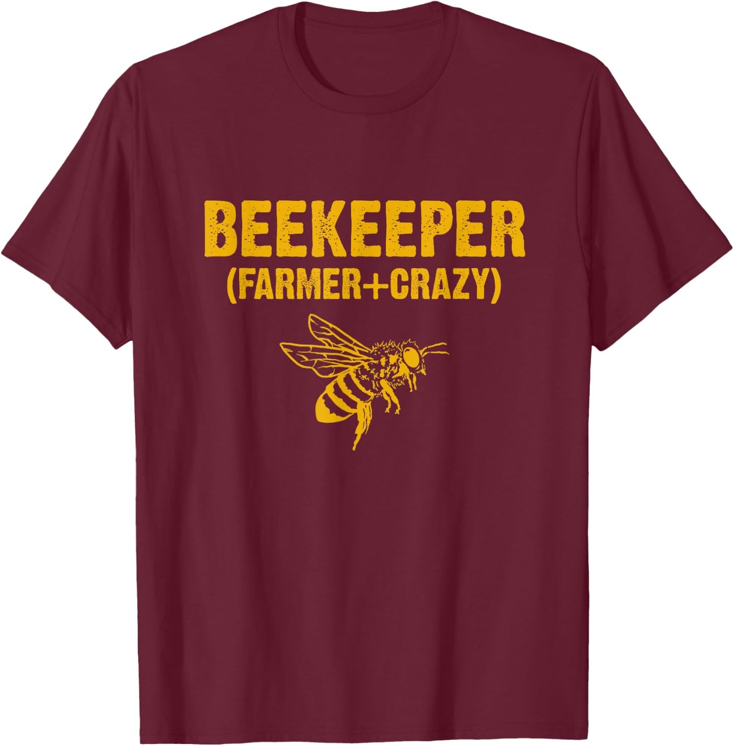 Beekeeper Beekeeping Shirt Farmer Crazy T-Shirt - T-Shirt | Maroon