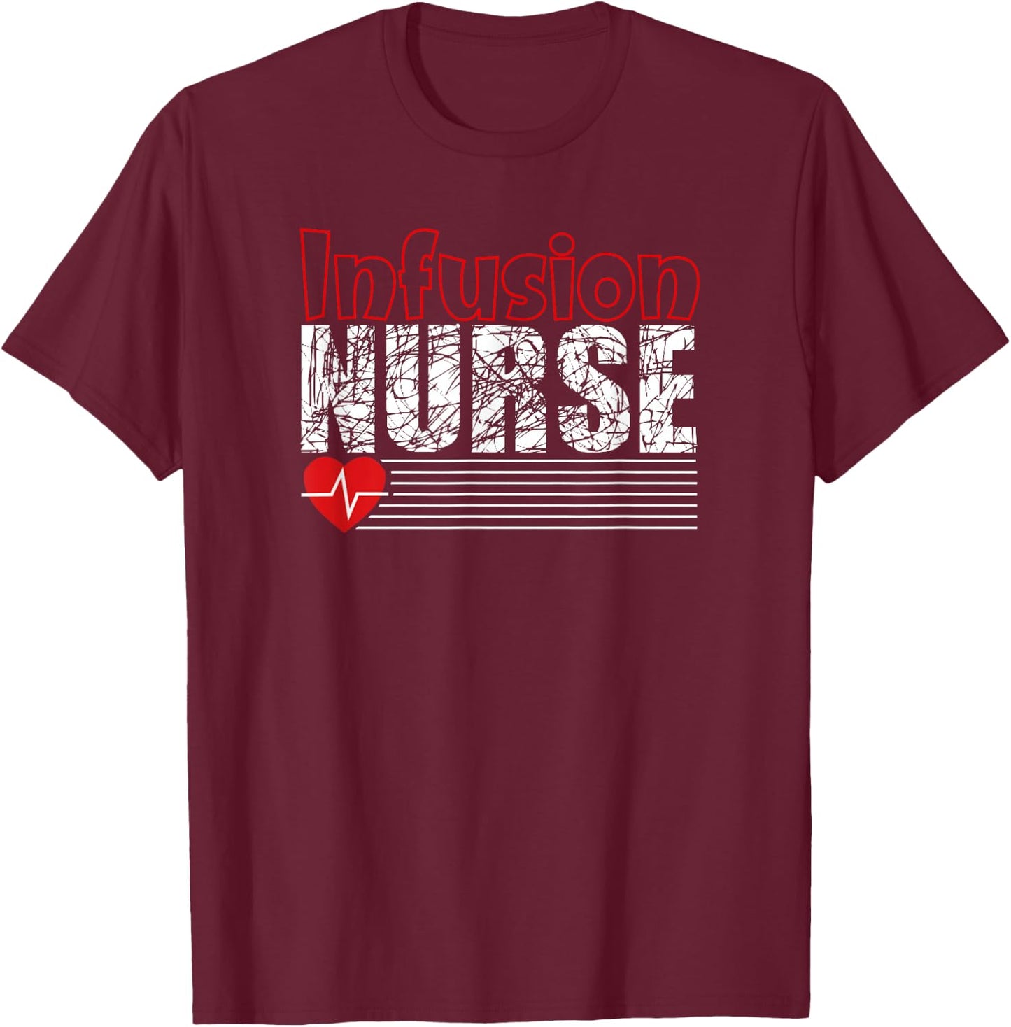 Infusion Nurse IV Therapy Nurse Grunge Shirt T-Shirt - T-Shirt | Maroon