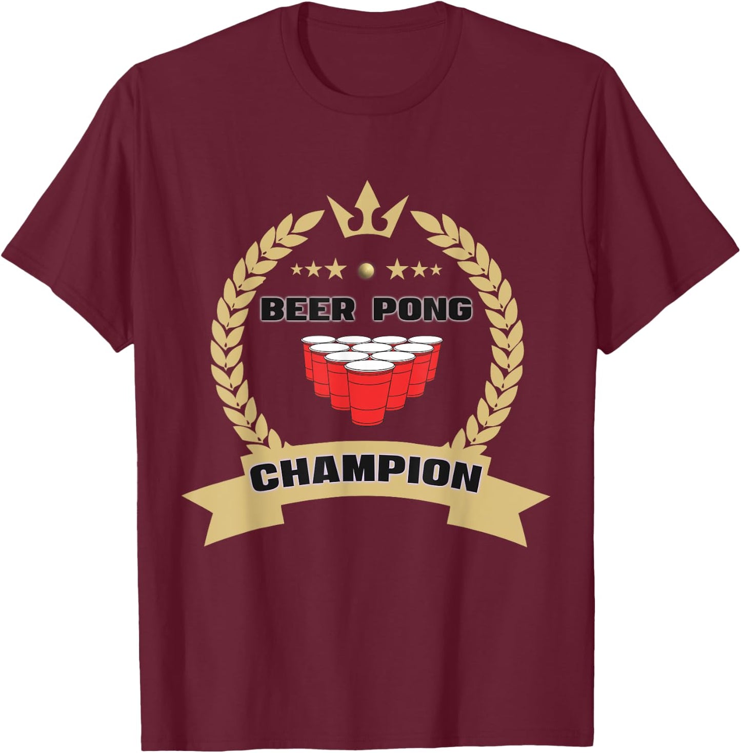 Beer Pong Champion Tournament Master Team Legend Champ T-Shirt - T-Shirt | Maroon