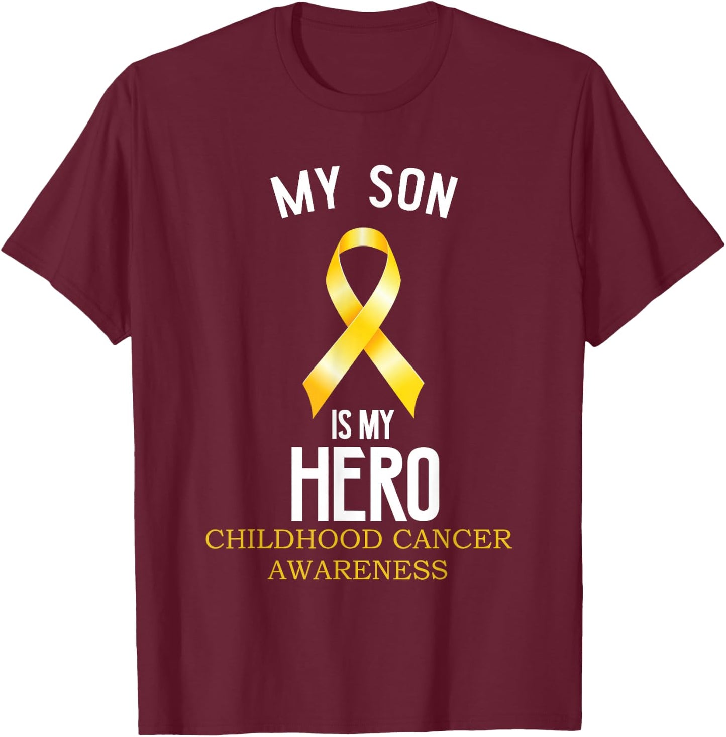 Childhood cancer awareness My Son is my hero T-Shirt - T-Shirt | Maroon