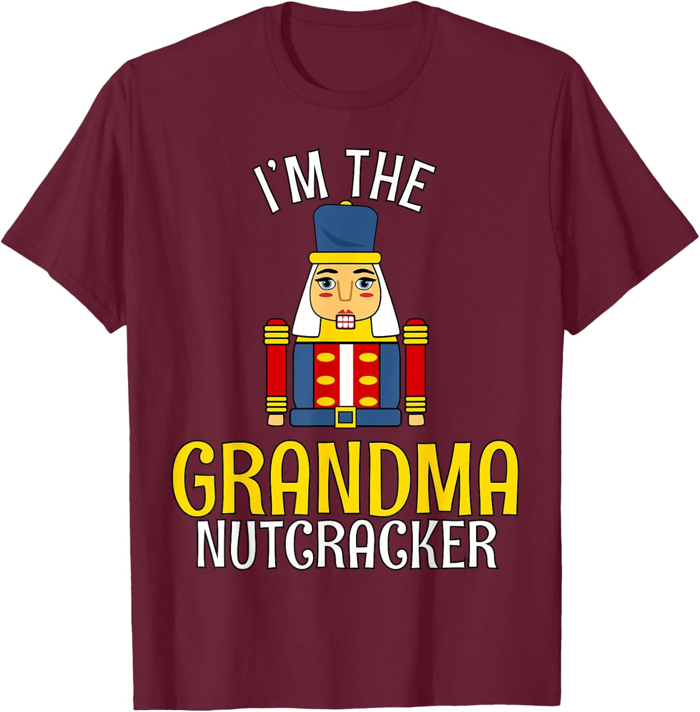 Grandma Nutcracker Costume Matching Family PJs Christmas T-Shirt - T-Shirt | Maroon