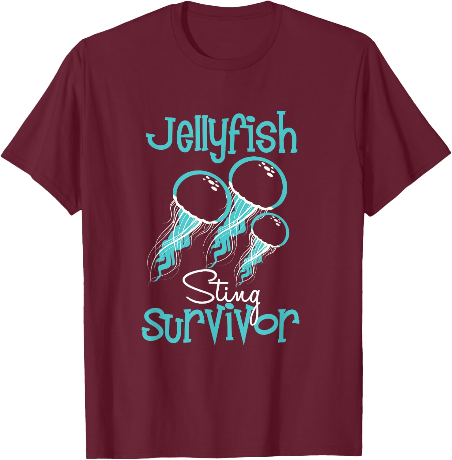 Jelly Fish Sting Survivor T Shirt T-Shirt - T-Shirt | Maroon