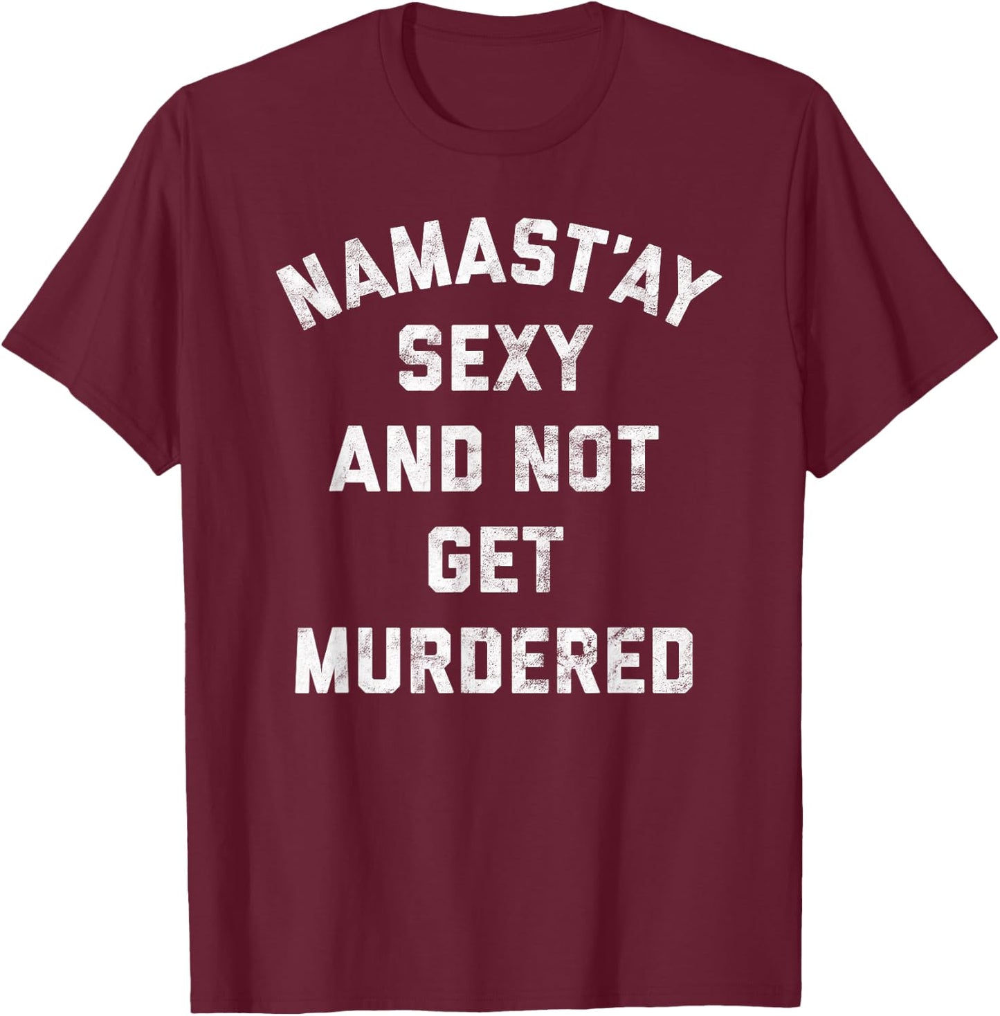 My Favorite Murder Funny Shirt Yoga Murderino SSDGM T-Shirt - T-Shirt | Maroon