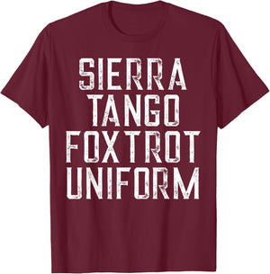 Sierra Tango Fox Trot Uniform STFU Meme Men Gift T-Shirt - T-Shirt | Maroon