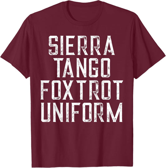 Sierra Tango Fox Trot Uniform STFU Meme Men Gift T-Shirt - T-Shirt | Maroon
