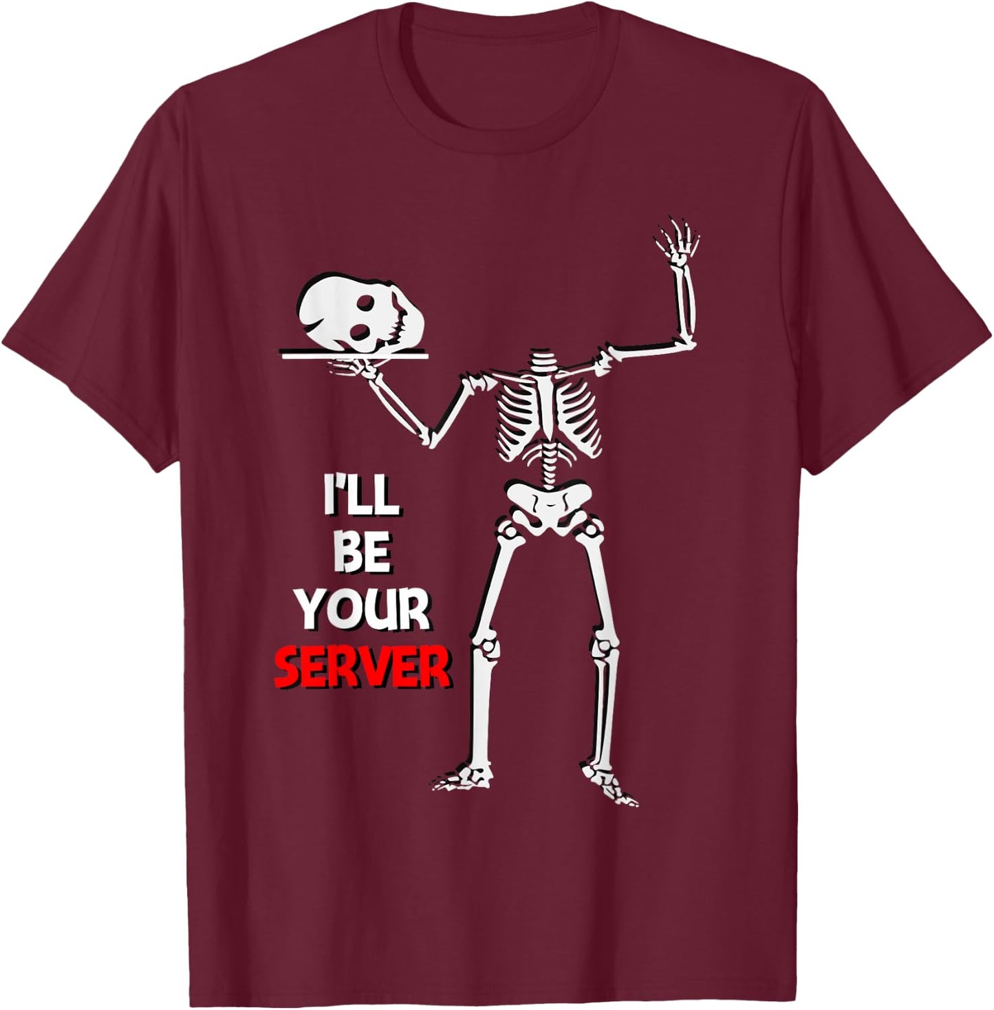 Funny Waitress Waiter Server Halloween Skeleton T-Shirt - T-Shirt | Maroon