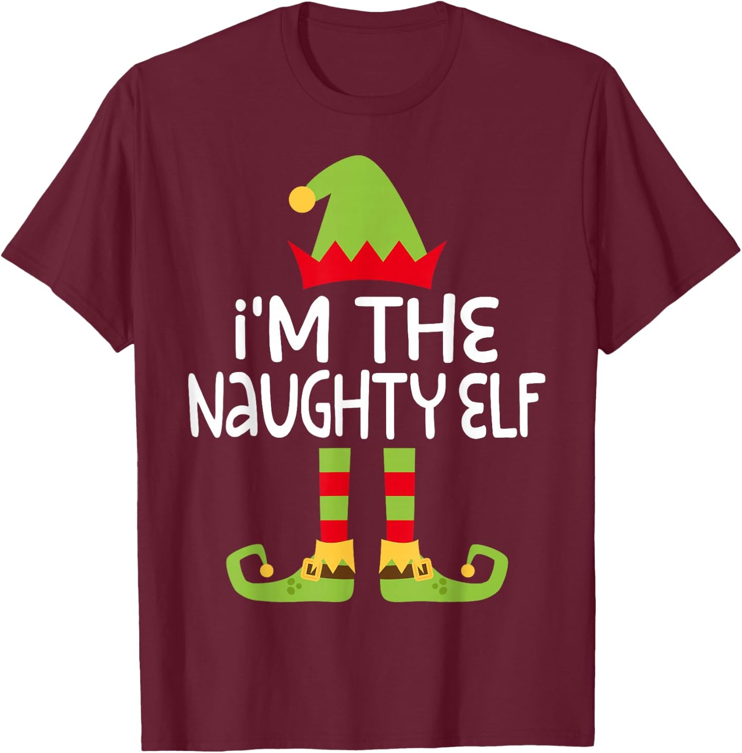 I'm The Naughty Elf Shirt Adult Kids Matching Christmas Elf T-Shirt - T-Shirt | Maroon
