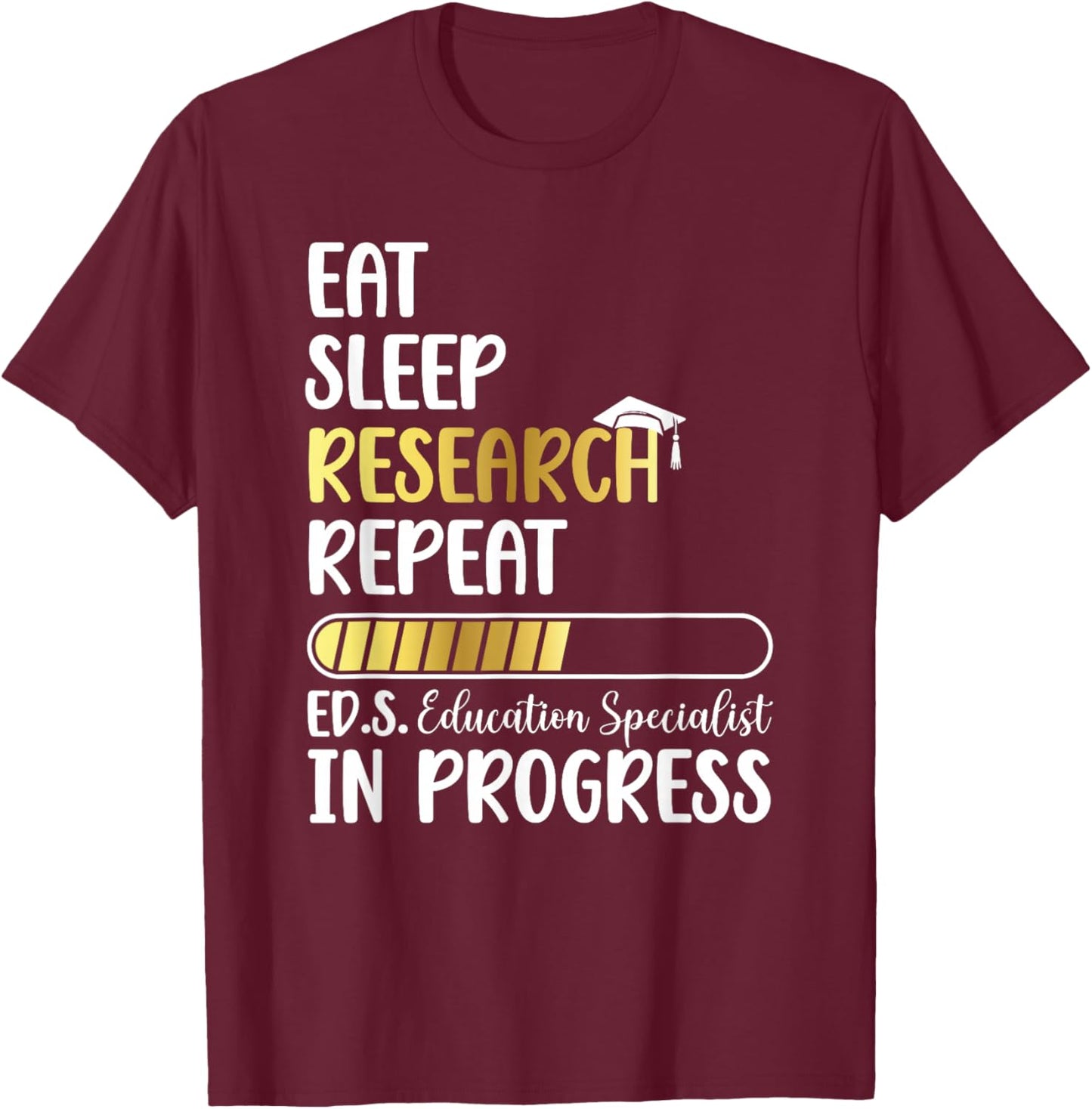 Ed.S. Education Specialist in Progress Ed.S. Graduation T-Shirt - T-Shirt | Maroon