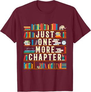 Just One More Chapter Book Reading Lover Bookworm T-Shirt - T-Shirt | Maroon