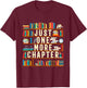 Just One More Chapter Book Reading Lover Bookworm T-Shirt - T-Shirt | Maroon