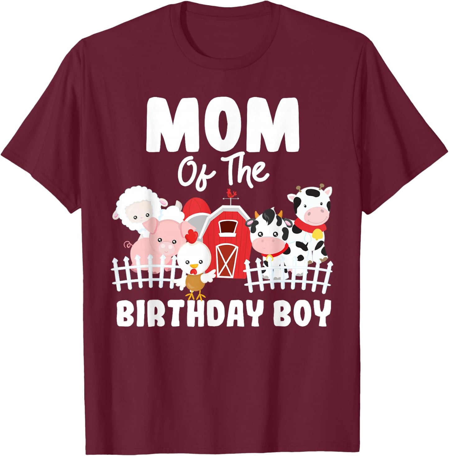 Mom Of The Birthday Boy Farm Animals Birthday Party T-Shirt - T-Shirt | Maroon
