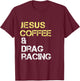 Drag Racing,For Drag Racers & Fans T-Shirt - T-Shirt | Maroon