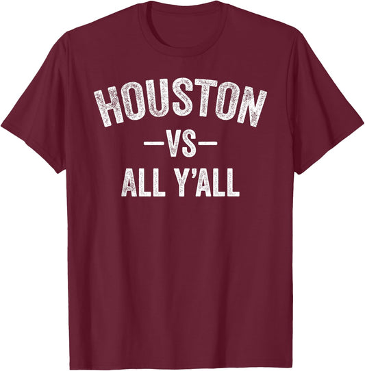 All Sport Trends Men Women Kids - Houston vs All Y'all T-Shirt - T-Shirt | Maroon