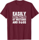 Easily Distracted by Mustangs and Dogs Funny Shirt Dog Lover T-Shirt - T-Shirt | Maroon