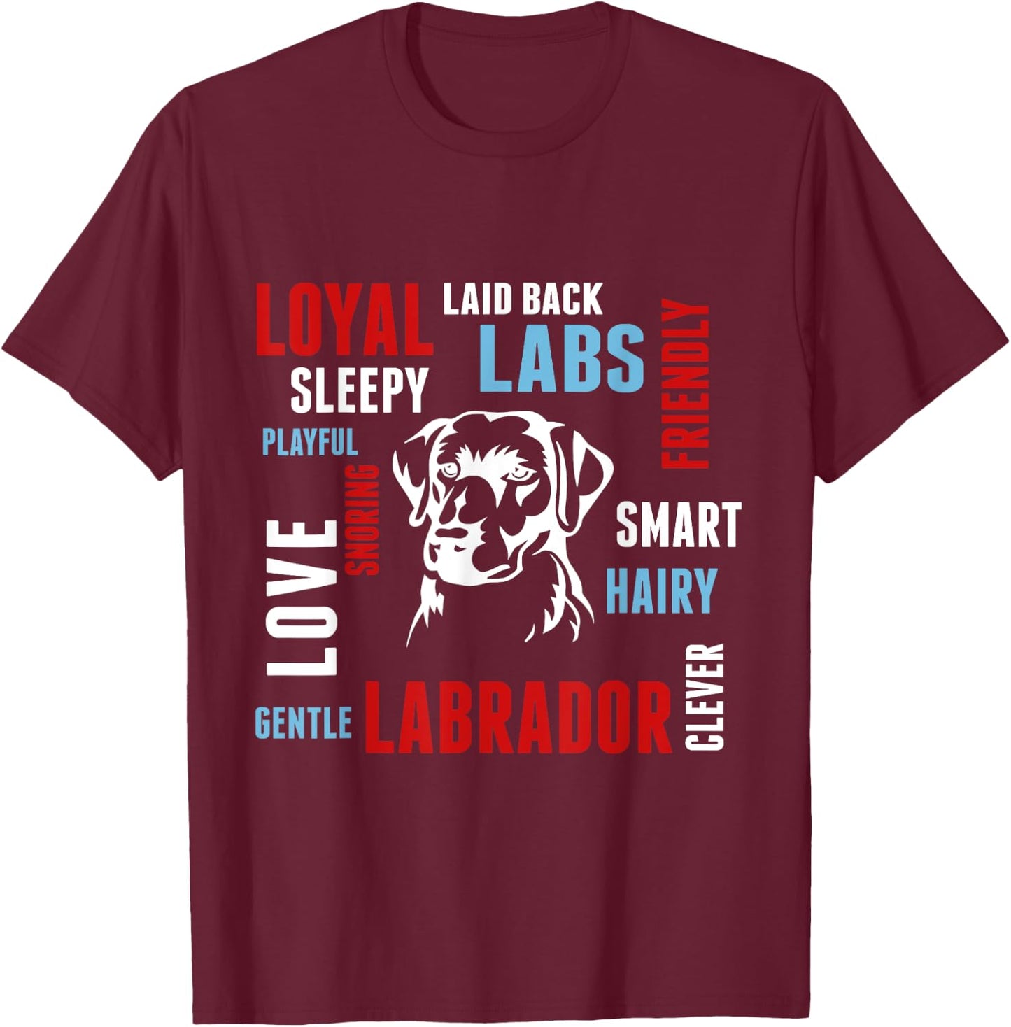 I Love My Loyal Lab - Cute Labrador Dog Shirt T-Shirt - T-Shirt | Maroon