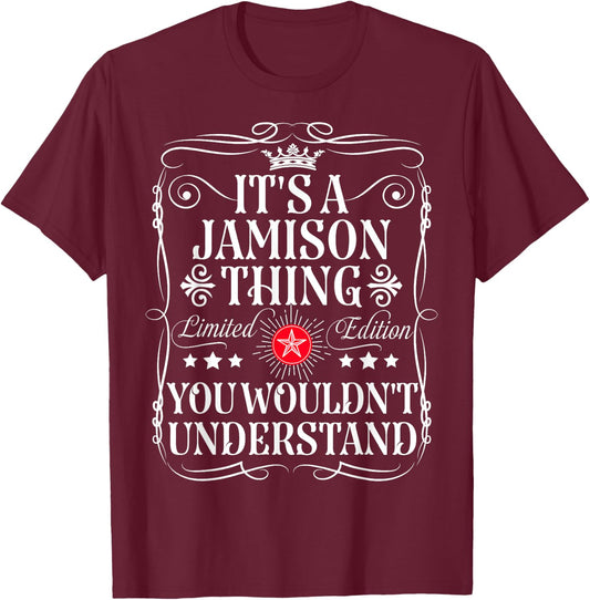Jamison Name Its A Jamison Thing You Wouldn't Understand T-Shirt - T-Shirt | Maroon