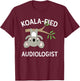 Cute Koala Audiologist Funny Pun Audiology Gift T-Shirt - T-Shirt | Maroon