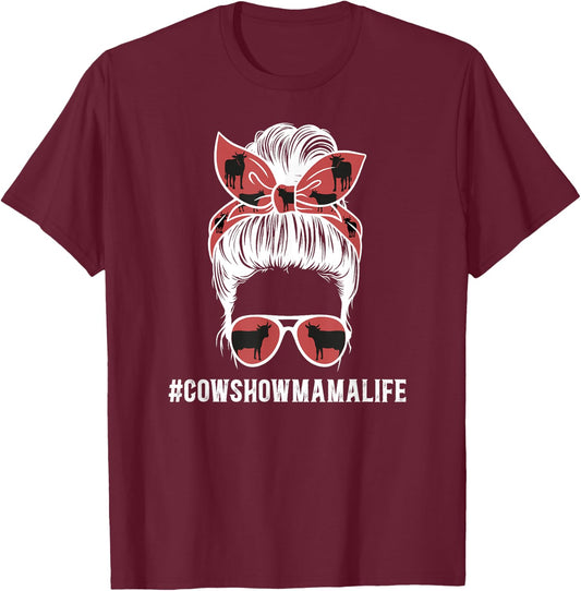 Cow Show Mama Life Cow Show Mom Cow Show Mother Messy Bun T-Shirt - T-Shirt | Maroon