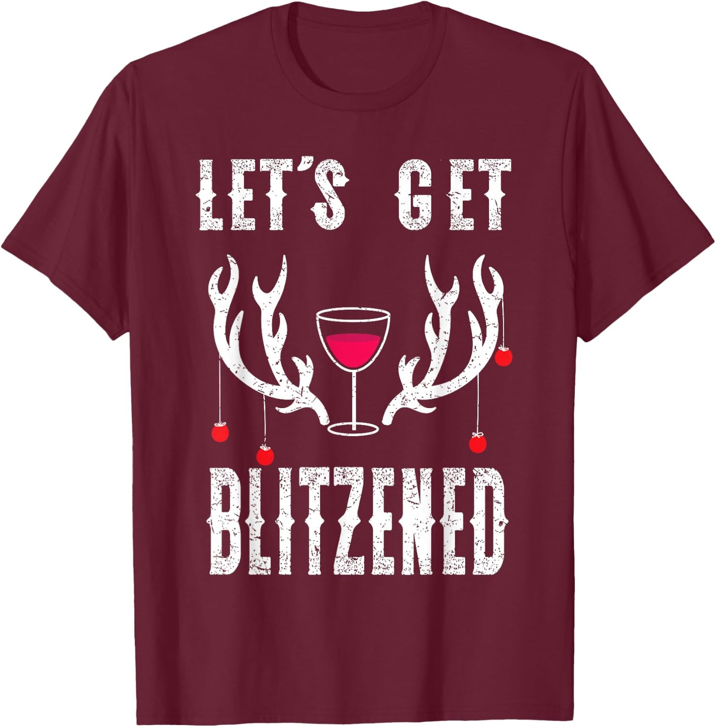 Blitzened Funny Christmas Reindeer Blitzen Wine Lovers T-Shirt - T-Shirt | Maroon