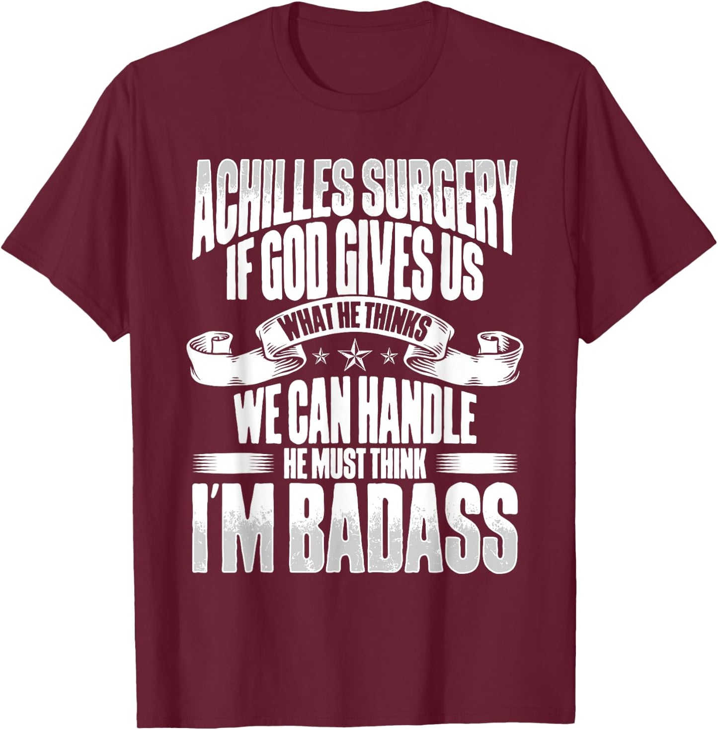 Achilles Tear Surgery Recovery Get Well Achilles Surgery T-Shirt - T-Shirt | Maroon