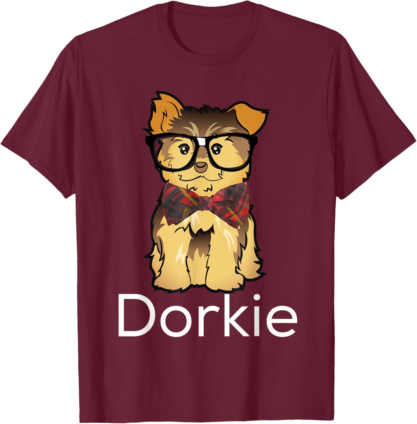 Dorkie Funny Dorky Yorkie Dog T-Shirt - T-Shirt | Maroon