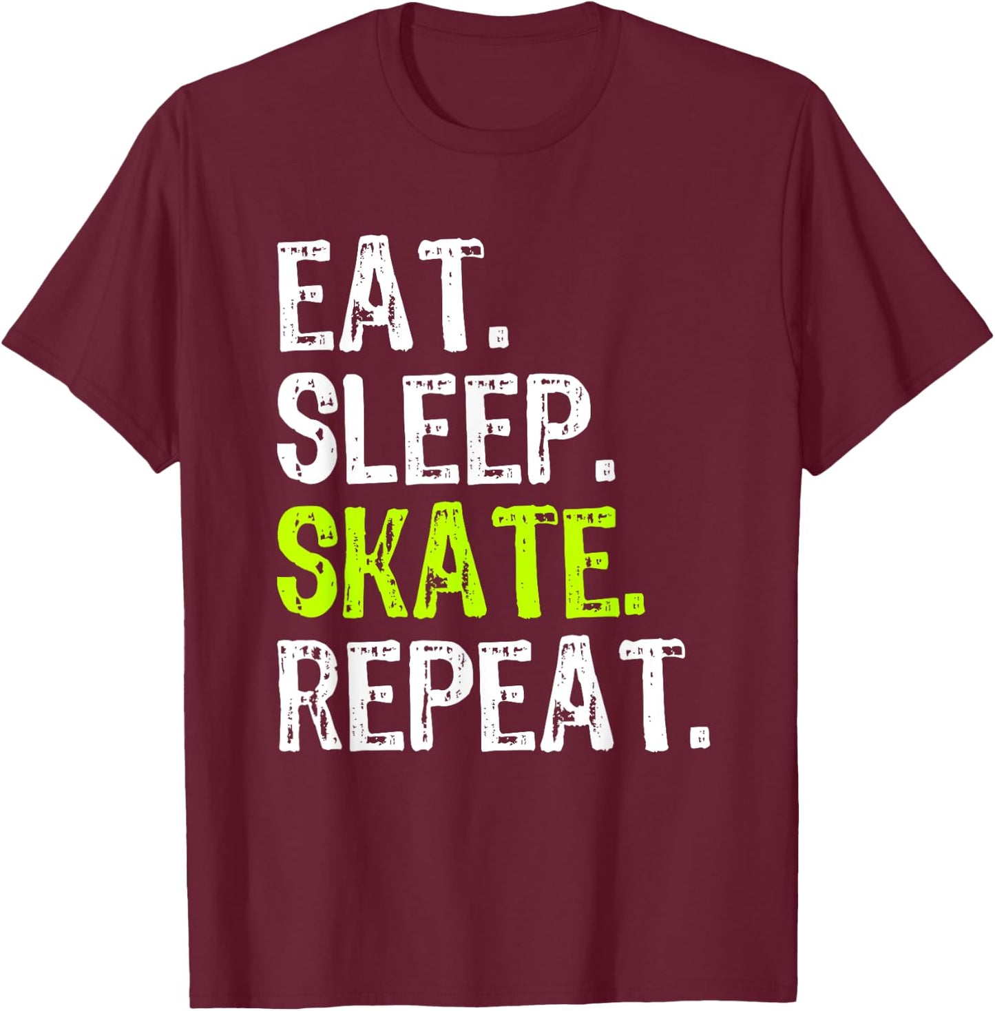 Eat Sleep Skate Repeat Skating Skater Ice Roller Funny T-Shirt - T-Shirt | Maroon