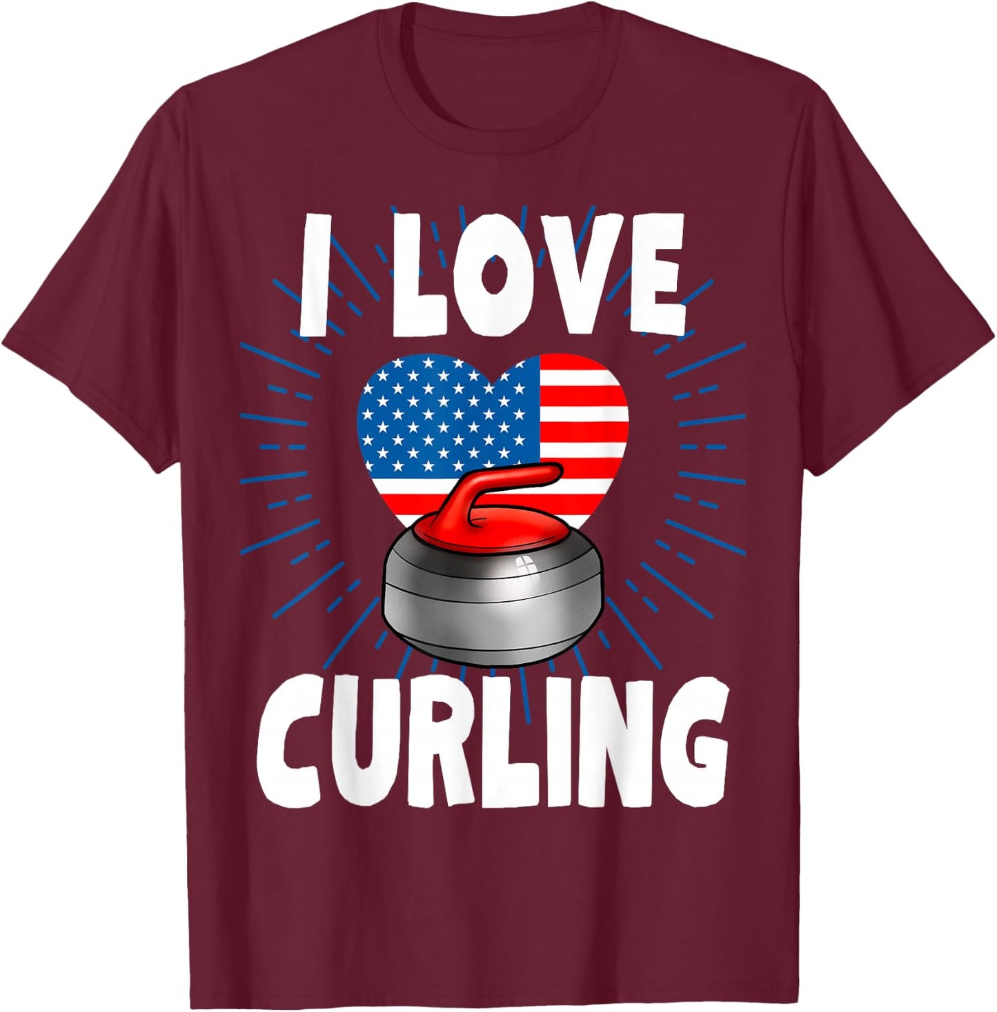 I Love Curling USA Flag 4th of July Winter Sports Man Woman T-Shirt - T-Shirt | Maroon