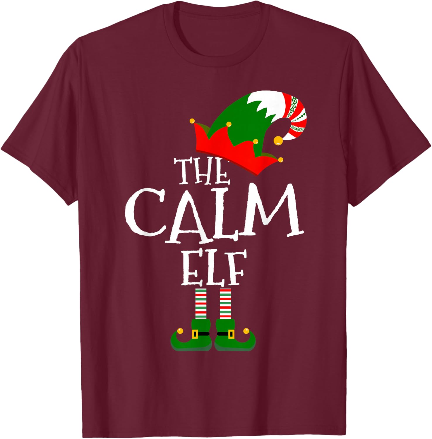 Funny The Calm Elf Matching Family Group Gift Christmas T-Shirt - T-Shirt | Maroon