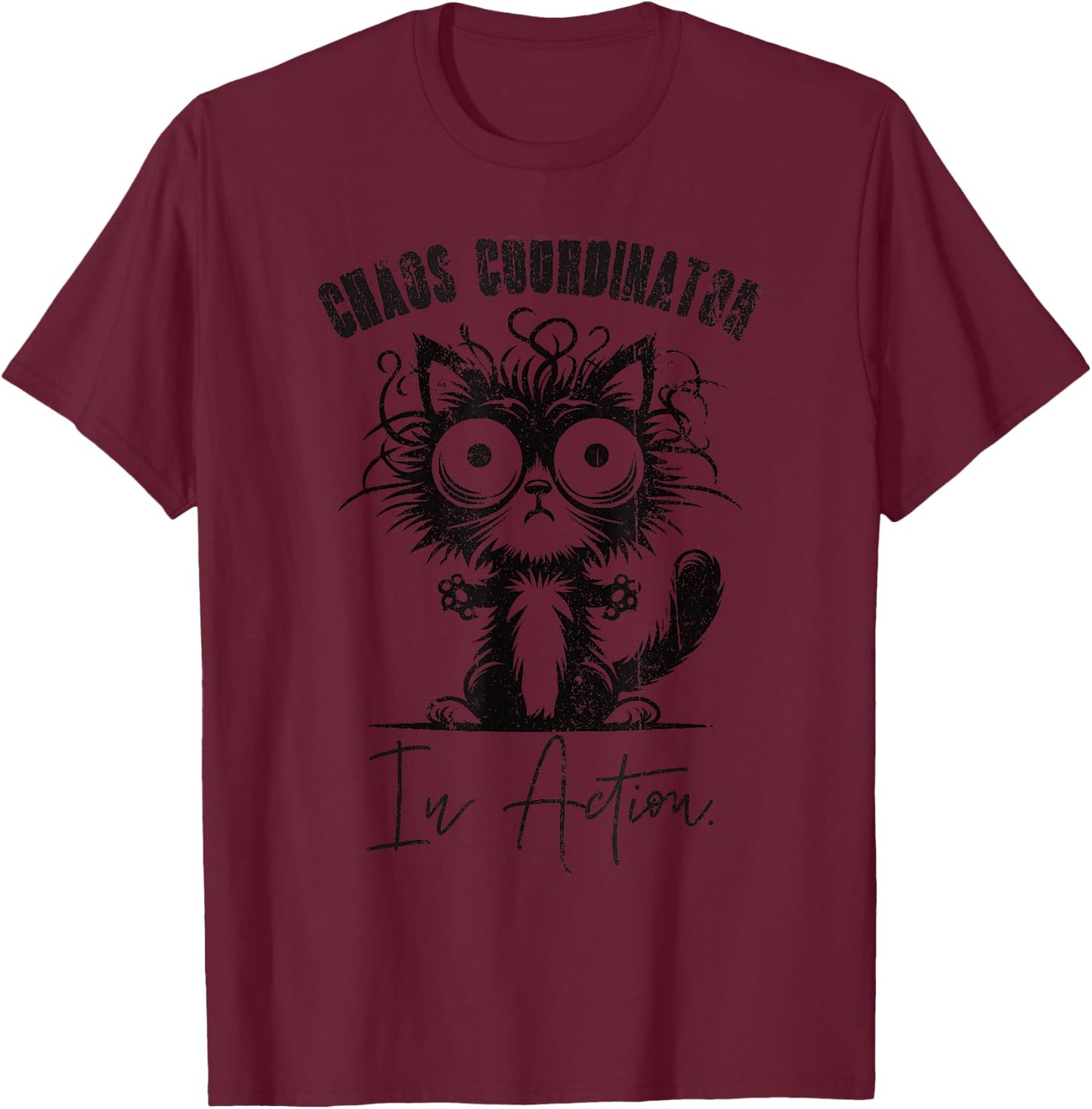 Parody Chaos Coordinator Cat Graphic For Busy Chaotic Parent T-Shirt - T-Shirt | Maroon