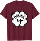 Drunk 4 St Patricks Day Parade Group Matching Gift T-Shirt - T-Shirt | Maroon