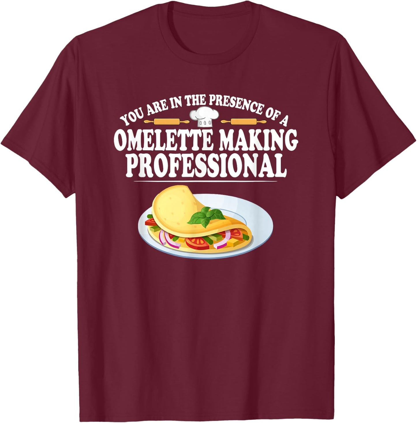 Omelette Making Professional Eggs Breakfast T-Shirt - T-Shirt | Maroon