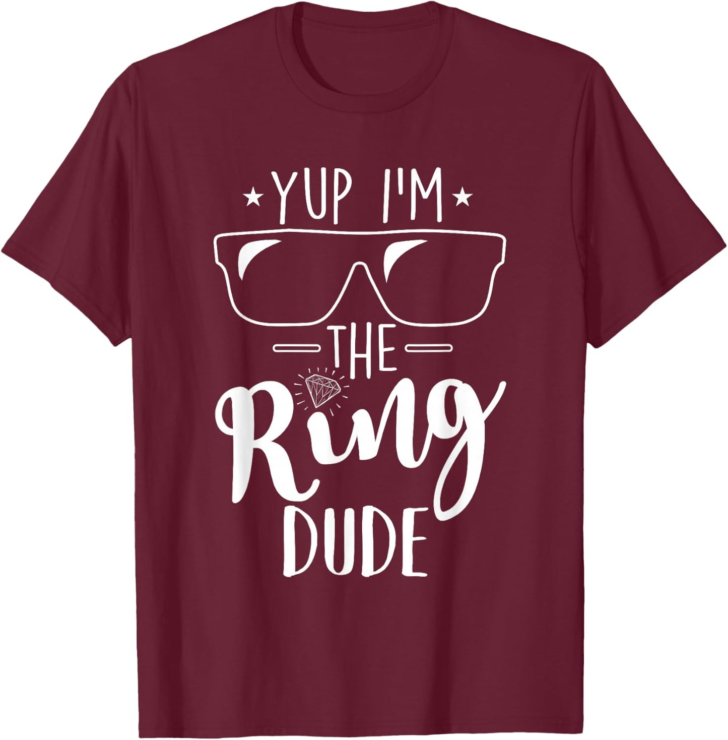 Yup I'm The Ring Dude Funny Ring Bearer Wedding Gift Small T-Shirt - T-Shirt | Maroon