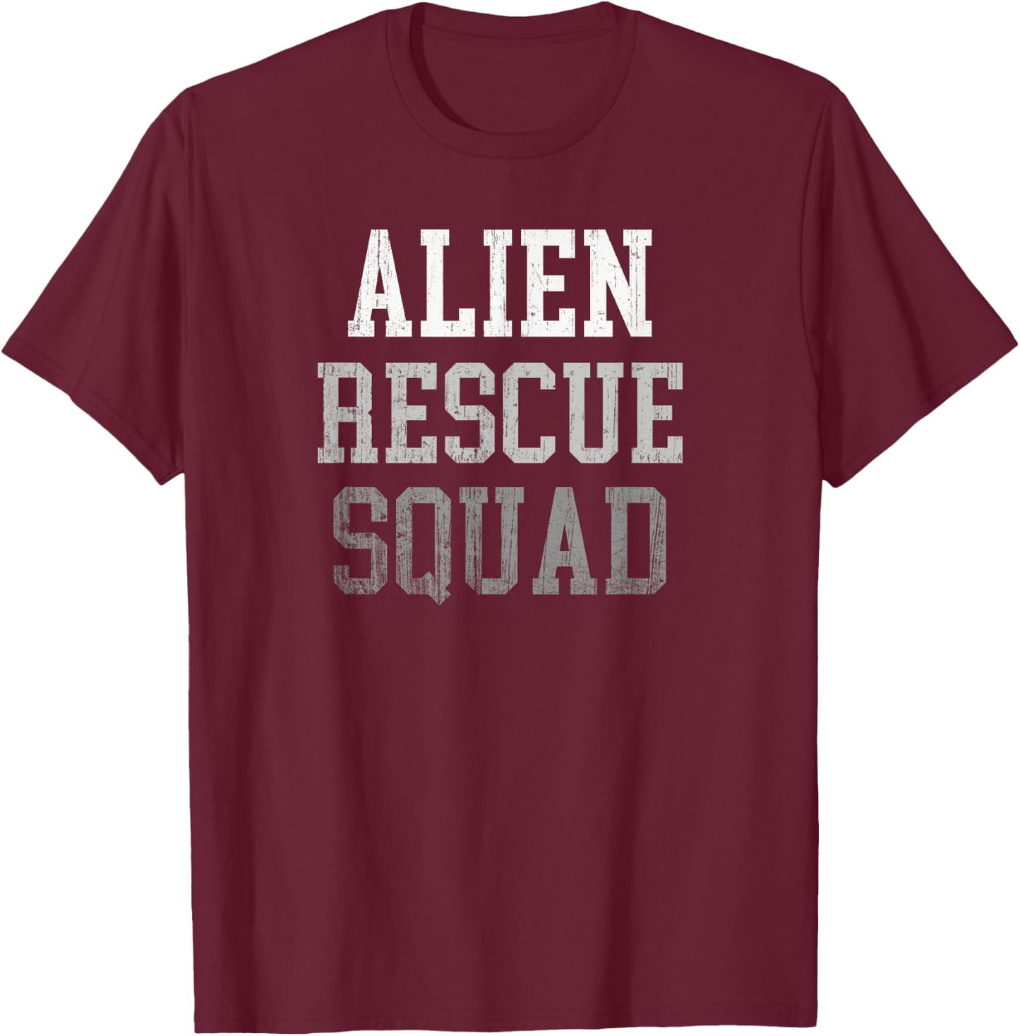 Funny Area 51 Raiding Team Space Force Alien Rescue Squad T-Shirt - T-Shirt | Maroon