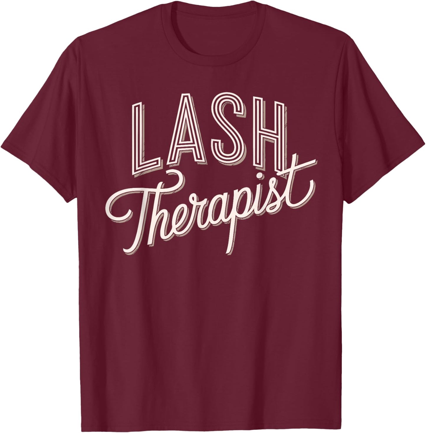 Lash Therapist Eyelash Technician Lash Tech T-Shirt - T-Shirt | Maroon