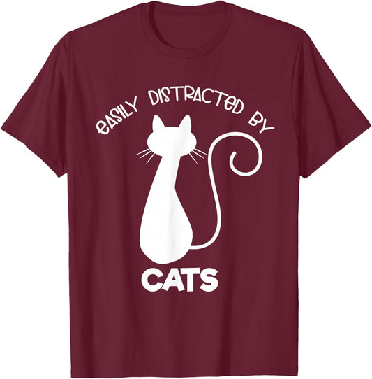 Cat and Kitten Lovers Easily Distracted by Cats T-Shirt - T-Shirt | Maroon