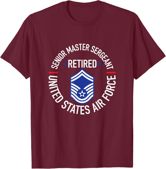 Senior Master Sergeant Retired Air Force Retirement Gifts T-Shirt - T-Shirt | Maroon