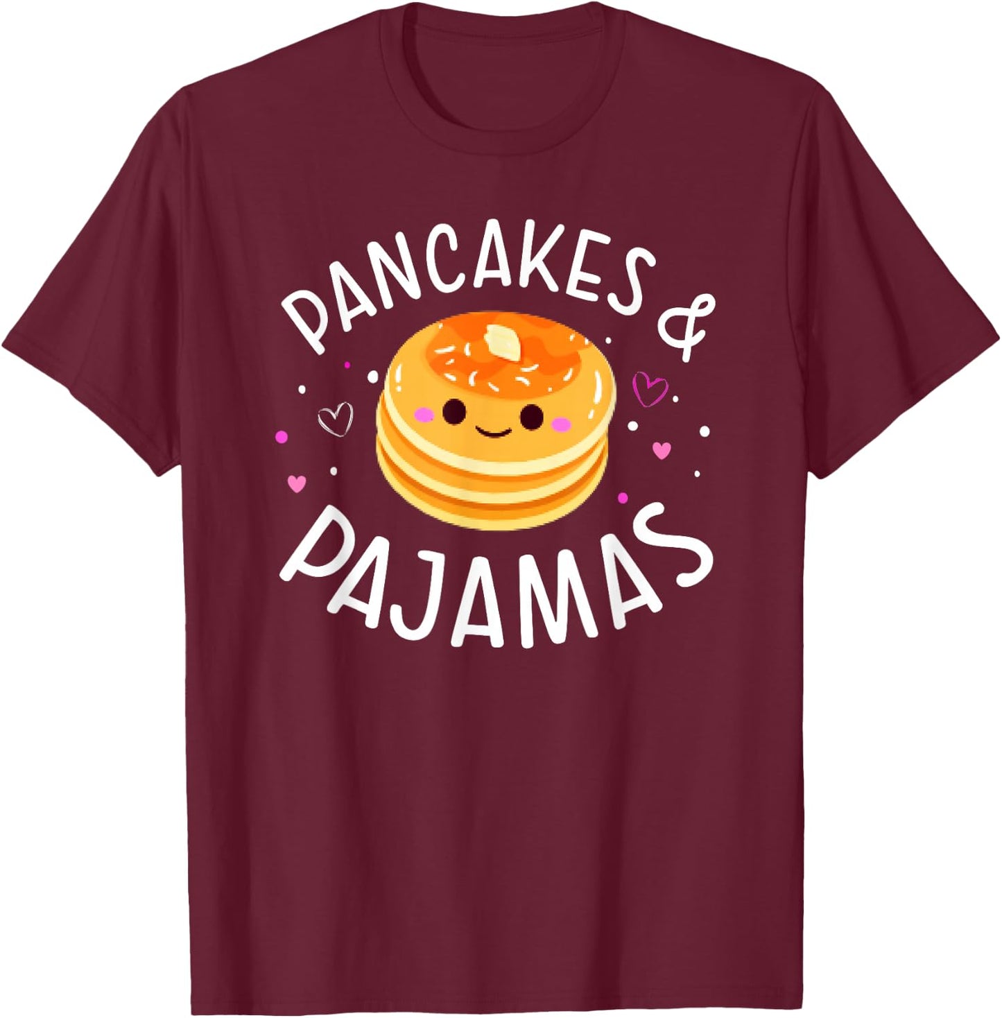 Pancakes and Pajamas Cute Kawaii Slumber Party T-Shirt - T-Shirt | Maroon