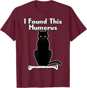 Humour I Found This Humerus Cat T-Shirt - T-Shirt | Maroon