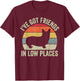 I've Got Friends In Low Places Funny Corgi Dog Lover T-Shirt - T-Shirt | Maroon